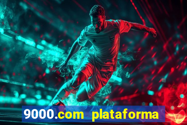 9000.com plataforma de jogos